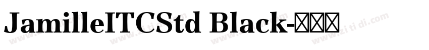 JamilleITCStd Black字体转换